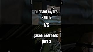 michael myers part 2 vs jason Voorhees part 3 sugestão:@Estefano_lord2000 #edit #viral#vs