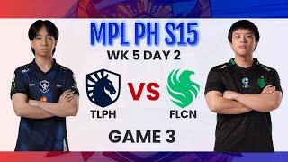 Team Liquid PH vs Team Falcons Game 3 | MPL PH Season 15 Week 5 Day 2