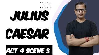 Julius Caesar Act 4 Scene 3 | Act 4 Scene 3 Julius Caesar | ICSE Class 10 | @sirtarunrupani