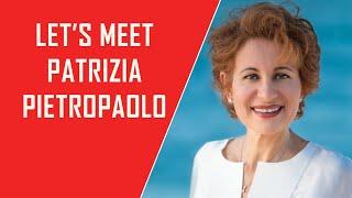 Let's meet Patrizia Pietropaolo