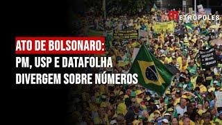 Ato de Bolsonaro: PM, USP e Datafolha divergem sobre números