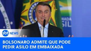 SBT News: Bolsonaro diz que não descarta se refugiar em embaixada caso tenha prisão decretada