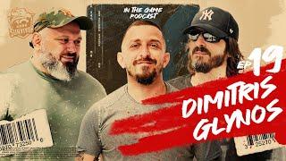 Dimitris Glynos | In the Game S1/Ep.#19