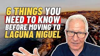 6 Things to Know Before Moving to Laguna Niguel.