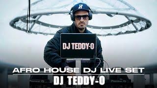 DJ TEDDY-O Afro House DJ Set Session#1 [FREE DOWNLOAD ON SOUNDCLOUD]