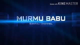 Santali video Murmu Babu