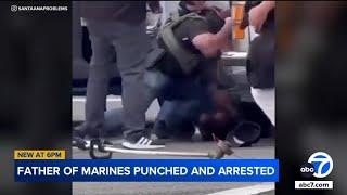 Father of U.S. Marines punched and arrested by Border Patrol agents in Orange County