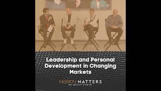 Mission Matters PodCon: Leadership and Personal Development in Changing Markets