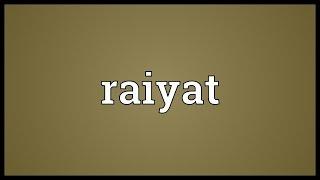 Raiyat Meaning