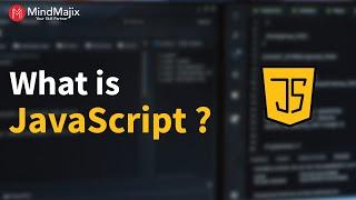 What is JavaScript and How Does It Work? | Introduction to JavaScript in Simple Words | MindMajix