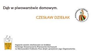 Czesław Dziełak - Dąb w piwowarstwie domowym.