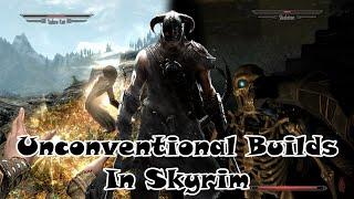 Unconventional Builds In Skyrim