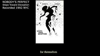 NOBODY"S PERFECT 1992 Steps Toward Deception (Lyrics)