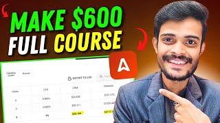 Earn 600$ Adsterra Complete Crash Course 2025 | Adsterra Earning Tricks | How to Earn Money Online