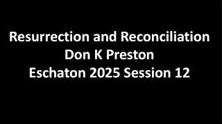 Eschaton 2025 Session 12