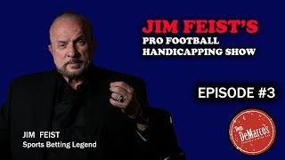 Episode 3 - The Jim Feist Pro Football Handicapping Show