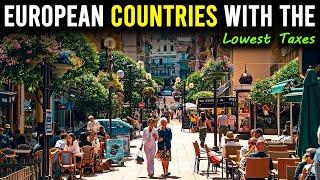 12 European Countries with the Lowest Taxes | Lowest Taxes in Europe