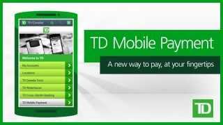 TD Mobile Payment - Pay On the Go With Just a Tap of Your Smartphone