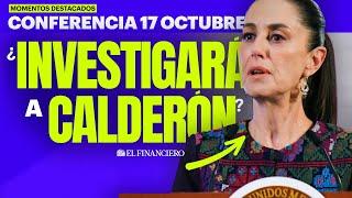 Sheinbaum ‘TUNDE’ a Calderón tras deslindarse de García Luna | Mañanera 17 de octubre 2024