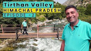 EP 2 - Tirthan Valley - 280 km from Chandigarh | Sarchi & Bathad village | Gushaini | Himachali Food