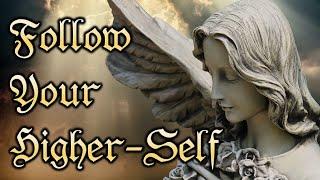How to Follow Your Higher Self and Your Yetzer ha-Tov (Your Good Urge)