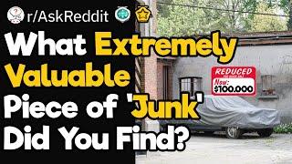 What Piece of Junk Did You Find That Made You Rich?
