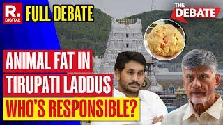 The Debate: Who Played With The Sanctity of Tirupati Laddus? | Jagan Vs Naidu | Tirupati Prasad