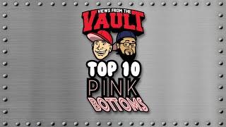 Views from the Vault - Pierre's Top Ten Pink Bottoms