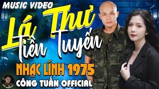 LÁ THƯ TIỀN TUYẾN - CÔNG TUẤN BOLEROLK Nhạc Lính 1975 Tuyển ChọnGIỌNG CA HẢI NGOẠI ĐỘC LẠ 2024