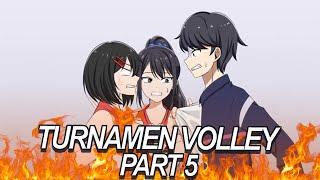 #194 || TURNAMEN VOLLEY PART 5 - Drama Animasi Sekolah Kode Keras buat Cowok dari Cewek