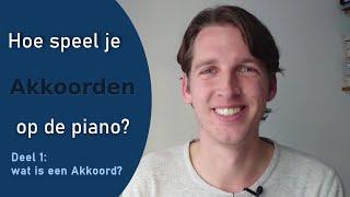 Hoe speel je een akkoord op de piano? - Deel 1: Wat is een Akkoord?