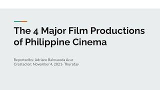 The 4 Major Film Productions of Philippine Cinema