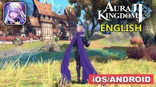 Aura Kingdom 2 Gameplay (Android, iOS) - English Version