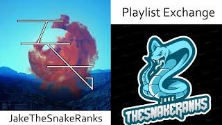 Playlist Exchange #3 - JakeTheSnakeRanks