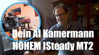 Dein #ai  #Kameramann! Wenn Du mal wieder alleine produzieren musst! #hohemgimbal  #ISteadyMT2