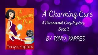 Book 2 - A Charming Cure (A Magical Cures Paranormal Cozy Mystery)