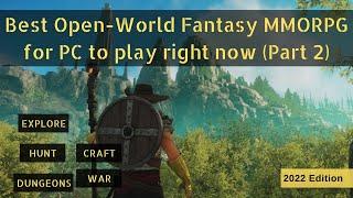 Best open-world fantasy MMORPG games for PC to play right now (Part-2)