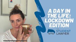 A DAY IN THE LIFE: LOCKDOWN EDITION | THE STUDENT LAWYER