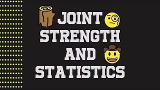 Joint Strength And Statistics