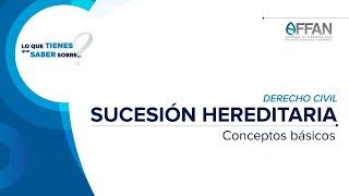 LO QUE TIENES QUE SABER SOBRE... Sucesión Hereditaria