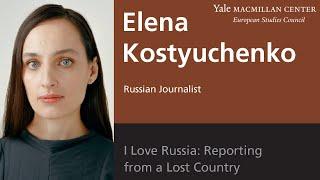 Elena Kostyuchenko on I Love Russia: Reporting from a Lost Country