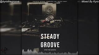 Amapiano Steady Groove Mixed By Kyro The Groove March 2024