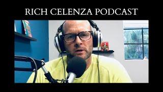 What Happens When Your Will Gets Paralyzed? | Ep. 566 - RICH CELENZA Podcast!