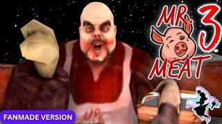 Mr meat 3 full  gameplay  fanmade version #horrorgaming #mr