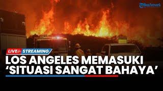 Kebakaran Los Angeles Masuk 'Situasi Sangat Berbahaya' hingga 6 Juta Warga Terancam Kondisi Kritis