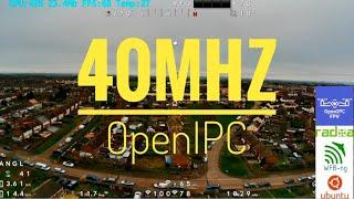 Introducing the OpenIPC 40MHz Mode