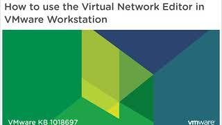 KB 1018697 How to use the Virtual Network Editor in VMware Workstation KB1018697