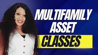 Multifamily Asset Classes EXPLAINED!