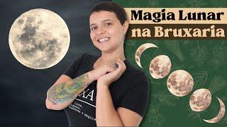 Magia Lunar: Use o poder das Fases Lunares, das Luas Coloridas e dos Eclipses na Bruxaria Natural