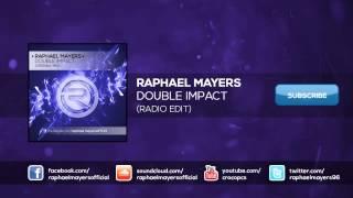 Raphael Mayers - Double Impact (Radio Edit)